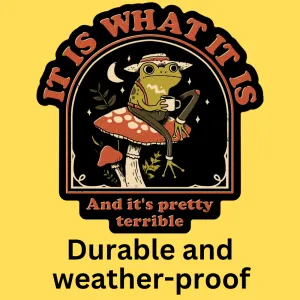 'It's Pretty Terrible' Bumper Sticker